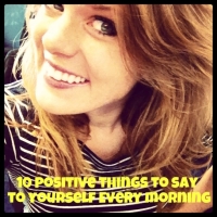 10 Positive Things to Say to Yourself Every Morning 